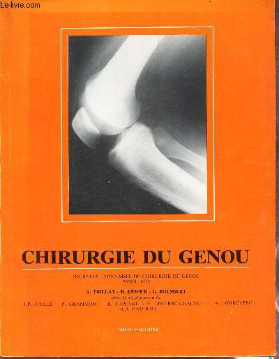 CHIRURGIE DU GENOU / JOURNEES LYONNAISES DE CHIRURGIE DU GENOU - AVRIL 1971.