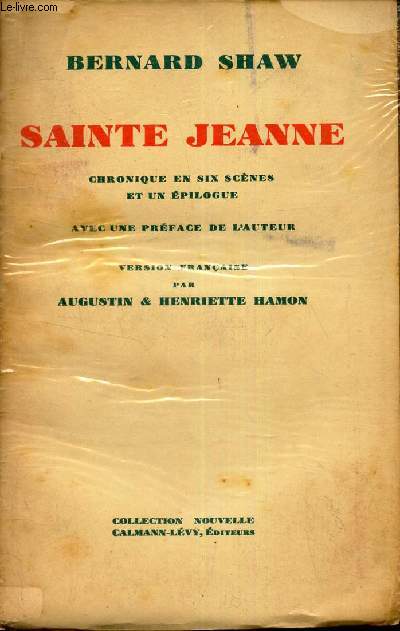 SAINTE JEANNE - Chronique en six scenes et un epilogue -