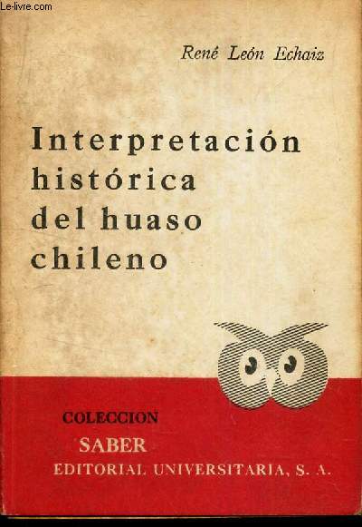 INTERPRETACION HISTORICA DEL HUASO CHILENO.
