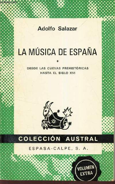 LA MUSICA DE ESPANA - Desde las cuevas prehistoricas hasta el siglo XVI.