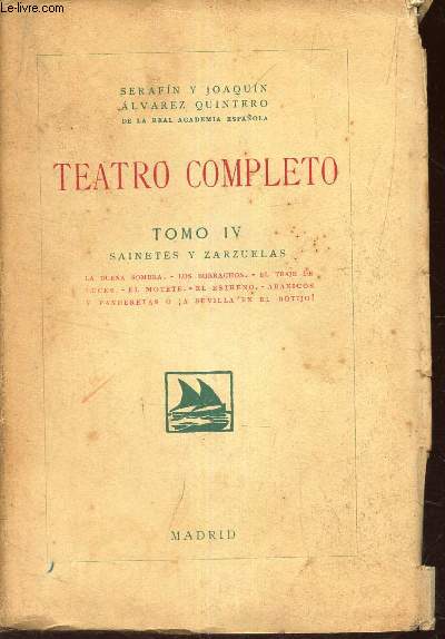 TEATRO COMPLETO - TOMO IV : SAINETES Y ZARZUELAS.