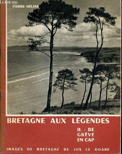 BRETAGNE AUX LEGENDES - II : DE GREVE EN CAP.