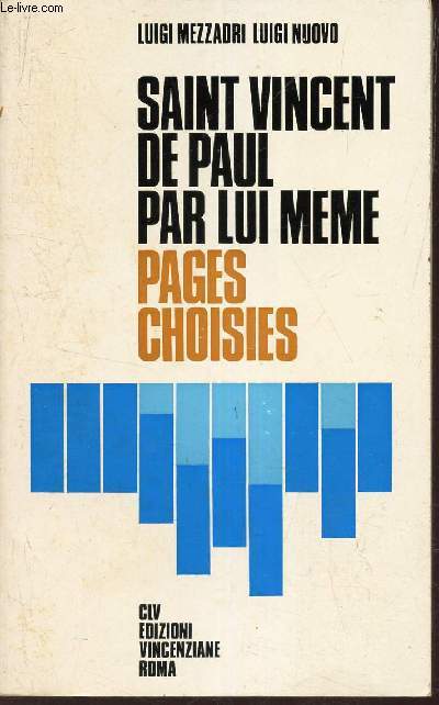 SAINT VINCENT DE PAUL PAR LUI MEME - PAGES CHOISIES.