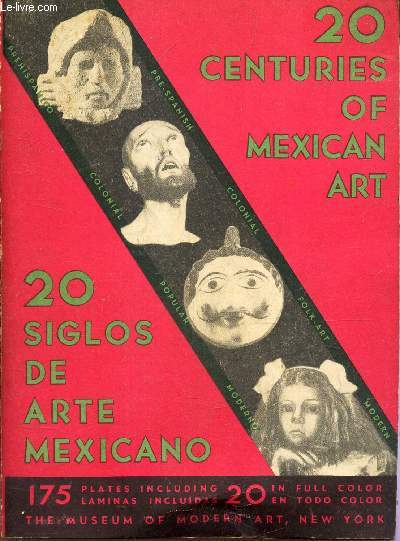TWENTY CENTURIES OF MEXICAN ART / VEINTE SIGLOS DE ARTE MEXICANO