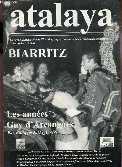 Ataya - N hors serie - Ete 2004 / Biarritz - Les annes - Guy d'Arcangues par Philippe Salquain...