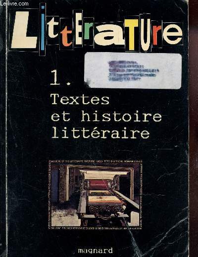 Litterature - 1 : textes et histoire litteraire.
