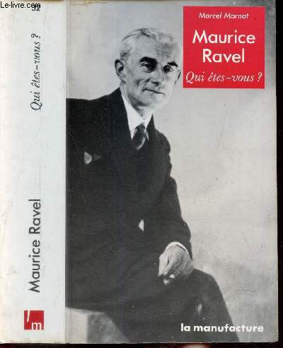 Maurice Ravel qui etes vous ?
