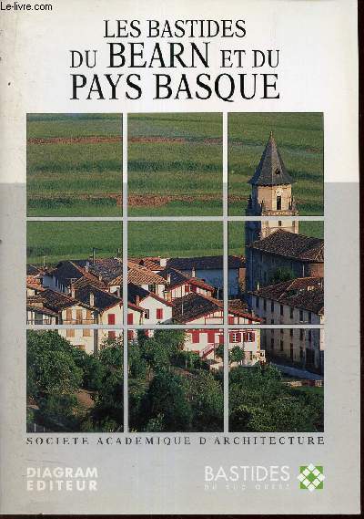 Les Bastides du Bearn et du Pays Basque.