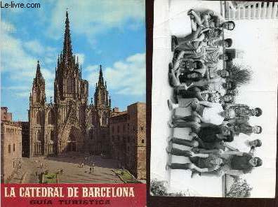 La catedral de Barcelona - guia turistica. + 1 photo aregentique noir et blanc.