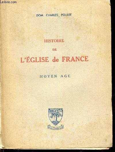 Histoire de l'Eglise de France - Moyen Age.