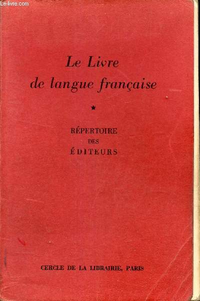 Le livre de langue francaise - Repertoire des editeurs.