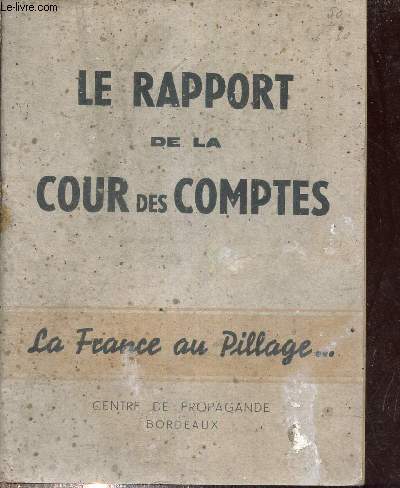 LE RAPPORT DE LA COUR DES COMPTES - LA FRANCE AU PILLAGE.
