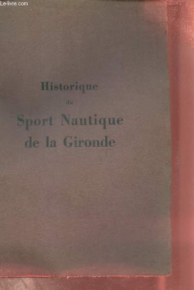 Historique du sport nautique de la Gironde.