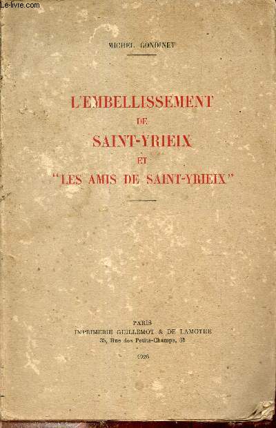L'embellissement de Saint Yrieix et les amis de Saint Yrieix.