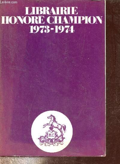Catalogue gnral 1973-1974 librairie Honor Champion.