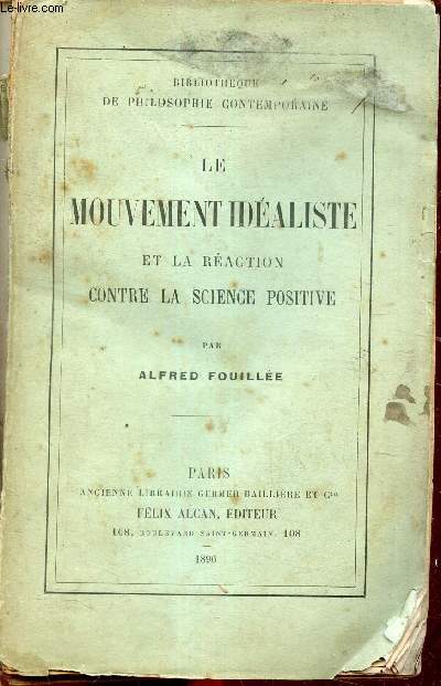 Le monument idaliste et la rdaction contre la science positive - Collection bibliothque de philosophie contemporaine.