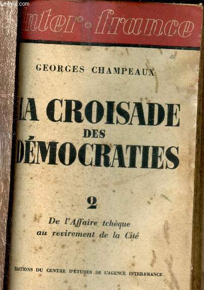 La croisade des dmocraties - tome 2 : de l'affaire tchque au revirement de la Cit.