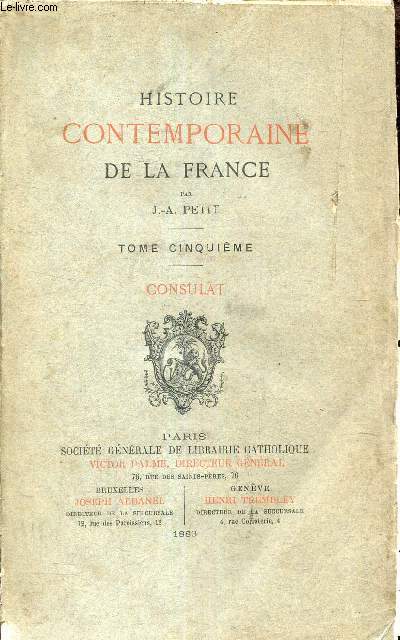 Histoire contemporaine de la France - tome 5 : Consulat.