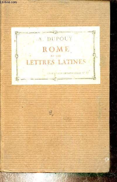 Rome et les lettres latines - Collection Armand Colin n58 - 2e dition corrige.