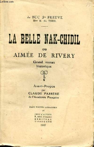 La belle Nak-Chidil ou Aime de Rivery - Grand roman historique.