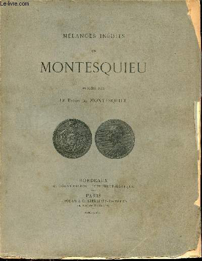 Mlanges indits de Montesquieu - Publis par le Baron de Montesquieu.