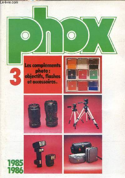 Phox Callde Frres n3 : Les complments photo : objectifs, flashes et accessoires.