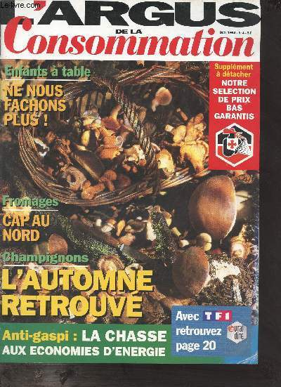 L'argus de la consommation n4 octobre 1994 - Enfants  table ne nous fachons plus - fromages cap au nord - champignons l'automne retrouv - anti gaspi la chasse aux conomies d'nergie.