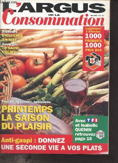 L'argus de la consommation n1 mai 1994 - Primeurs l'asperge en tte - Auvergne la saint-cochon - printemps la saison du plaisir - anti gaspi donnez une seconde vie  vos plats.