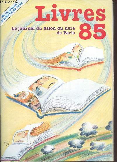 Livres 85 le journal du Salon du livre de Paris - Edition les risques du mtier - le livre et sa diffusion conversation sur une tagre - profession auteur - sondage les jeunes et la lecture aujourd'hui Sophie s'appellerait Lagaffe etc.