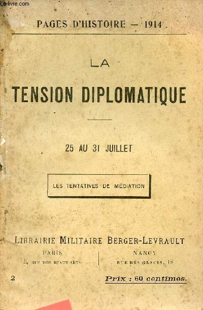 La tension diplomatique - 25 au 31 juillet - Les tentatives de mdiation - Pages d'histoire 1914.