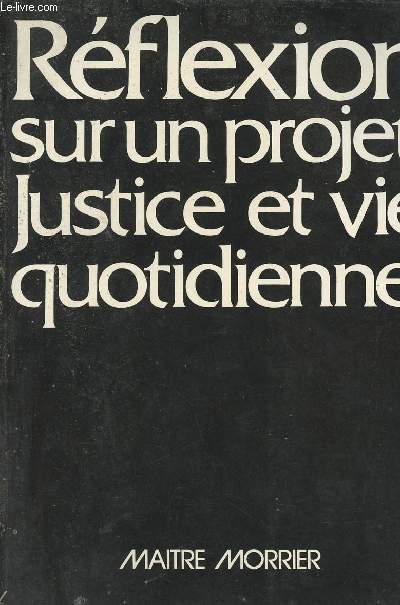 Rflexion sur un projet : Justice et vie quotidienne.