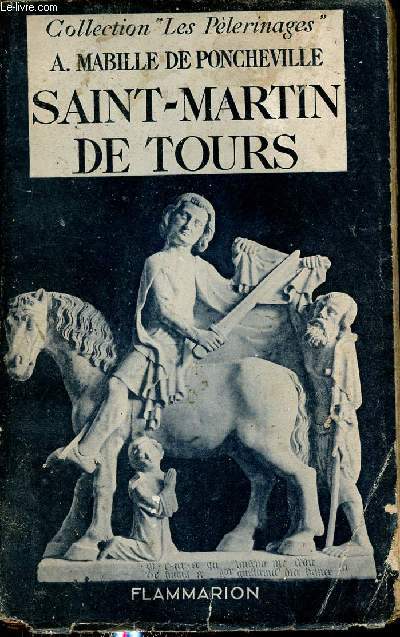 Saint-Martin de Tours - Collection Les Plerinages + envoi de l'auteur.