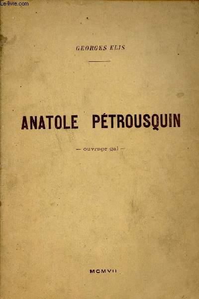 Anatole Ptrousquin - ouvrage gai.