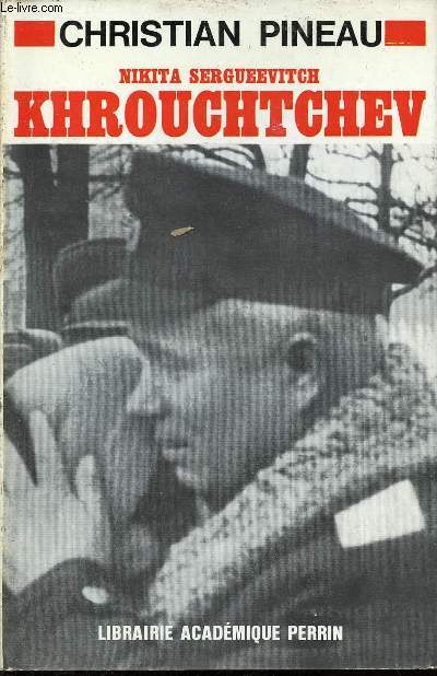 Nikita Sergueevitch Khrouchtchev.