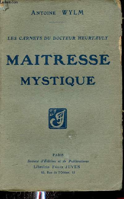 Les carnets du Docteur Heurtault - Maitresse mystique.