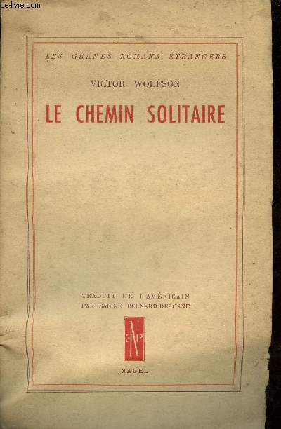 Le chemin solitaire - Collection les grands romans trangers.