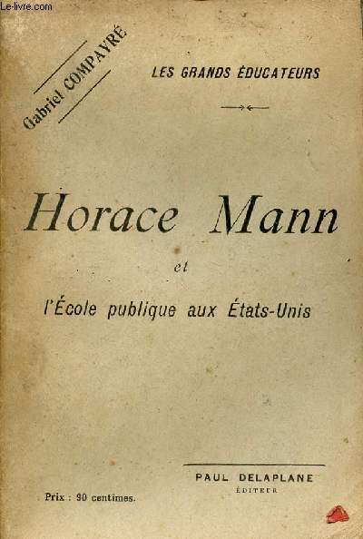 Horace Mann et l'cole publique aux Etats-Unis.