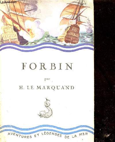 Forbin prcd d'une lettre de Claude Farrre - Collection aventures et lgendes de la mer.
