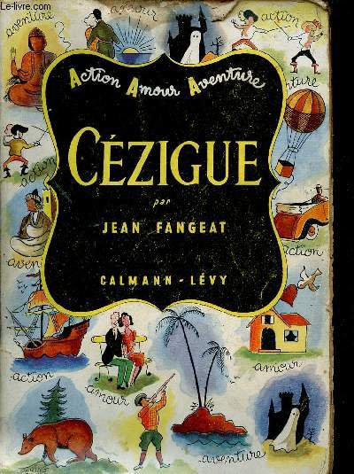 Czigue - Roman - Collection Action Amour Aventure.