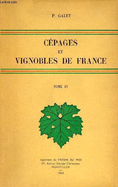 Cpages et Vignobles de France - Tome 4 : Les raisins de table, la production viticole franaise.
