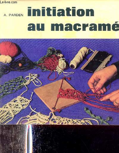 Initiation au macram - Collection savoir faire n48.