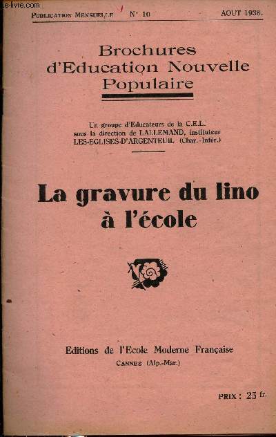 Brochures d'ducation nouvelle populaire n10 aot 1938 - La gravure du lino  l'cole.