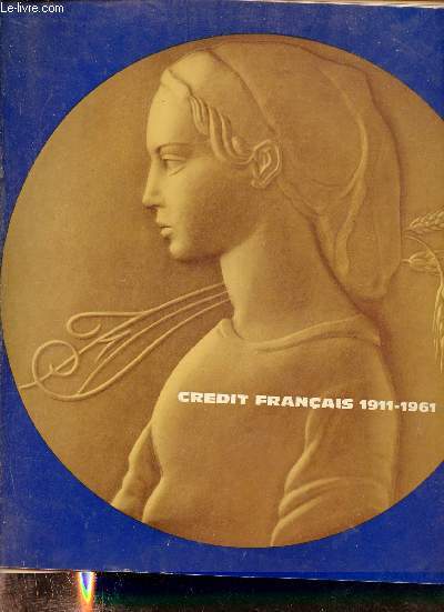 Crdit franais 1911-1961.