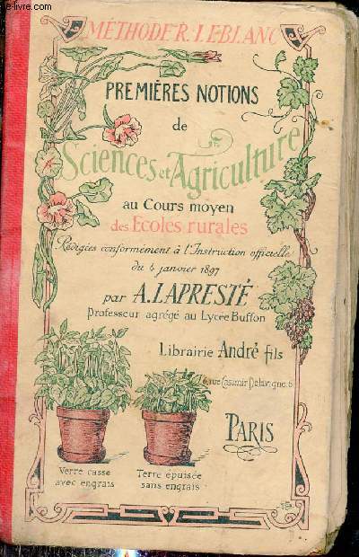 Premires notions de sciences & agriculture au cours moyen des coles rurales rdiges conformment  l'instruction officielle du 4 janvier 1897 - 9e dition - A-G.