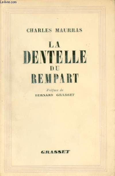 La dentelle du rempart - Choix de pages civiques en prose et en vers 1886-1936 + envoi de l'auteur.