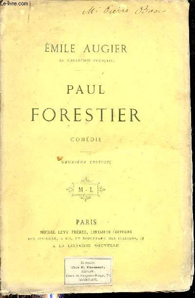 Paul Forestier - Comdie en quatre actes en vers - 2e dition.