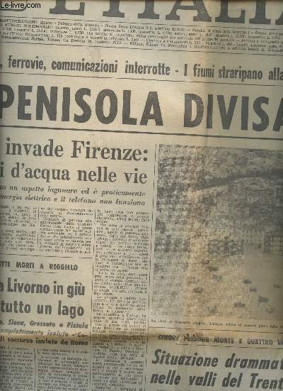 L'Italia n250 anno LV sabato 5 novembre 1966 - La Penisola divisa in due l'arno invade Firenze tre metri d'acqua nelle vie - da Livorno in giu e tutto un lago - situazione drammatica nelle valli del trentino - Brescia centri isolati etc.