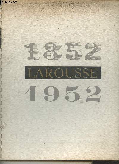 1852-1952 Larousse.