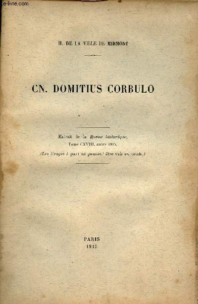 Cn. Domitius Corbulo - Extrait de la revue historique Tome CXVIII anne 1915.