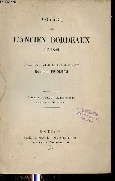 Voyage dans l'ancien Bordeaux de 1840 - 2e dition.